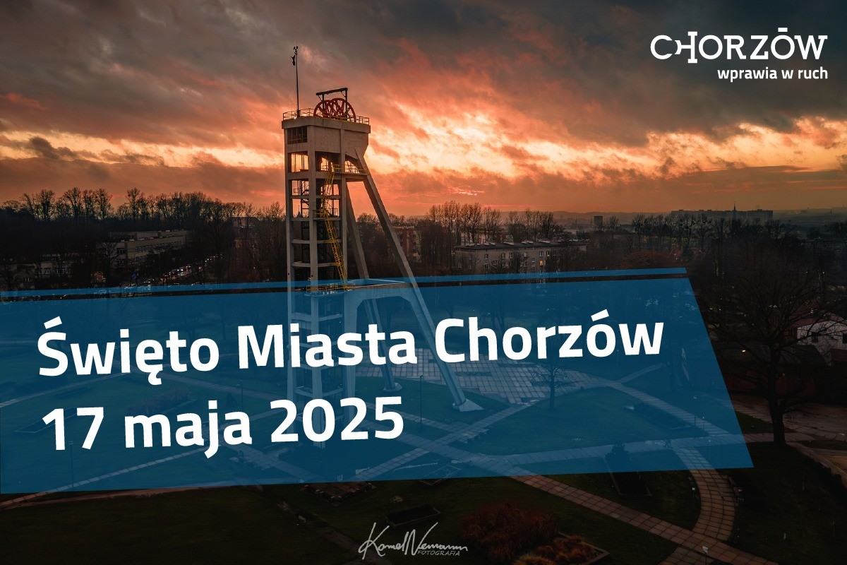 Dni miasta tylko latem? Błąd! Chorzów świętuje juz dzisiaj!