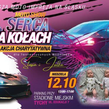 serca na kołach Tychy już 12 października. Ponad 200 pojazdów, parada, atrakcje rodzinne i zbiórka na leczenie bliźniaków. Sprawdź szczegóły!