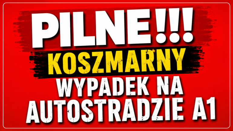 Tragiczny wypadek na autostradzie A1. Rośnie liczba ofiar śmiertelnych!
