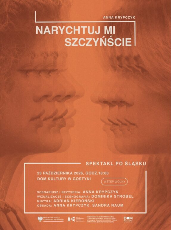 Narychtuj mi szczyńście w Gostyni już 23 października. Spektakl po śląsku o rodzinie i tożsamości. Sprawdź godzinę i zasady odbioru wejściówek.